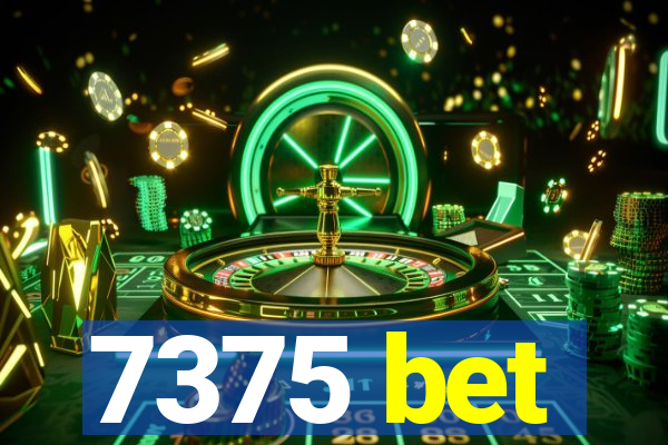 7375 bet